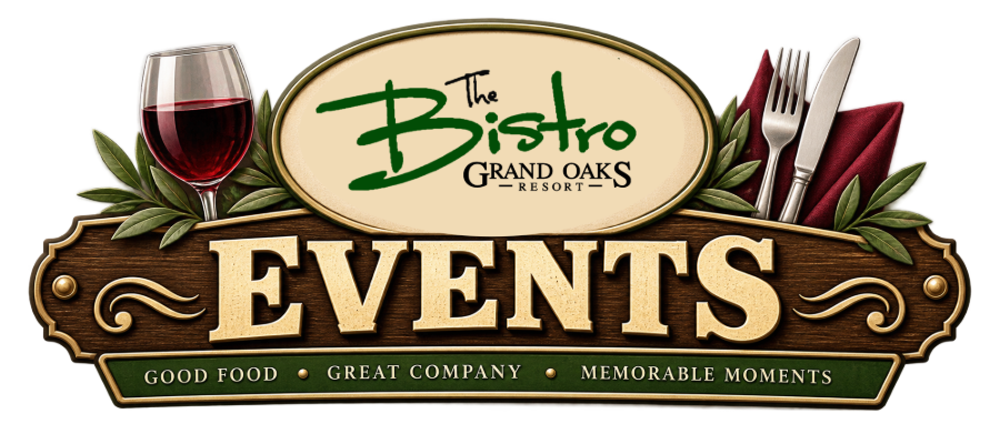 events at the Bistro at the Grand Oaks Resort